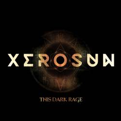 Xerosun : This Dark Rage